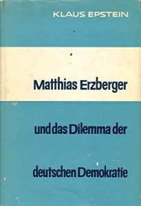 Titelseite: Erzberger und das Dilemma der deuteschen Demokratie